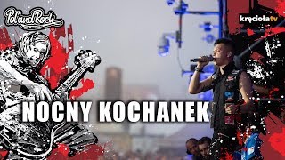 Nocny Kochanek  Pierwszego nie przepijam polandrock2018 [upl. by Chrissa]