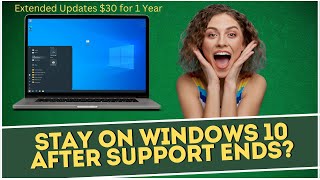 Stay on Windows 10 AFTER Support Ends [upl. by Airdnek]