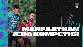 PERSITA VLOG  MANFAATKAN JEDA KOMPETISI [upl. by Monti]