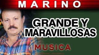 Marino  Grande Y Maravillosas musica [upl. by Arramat846]