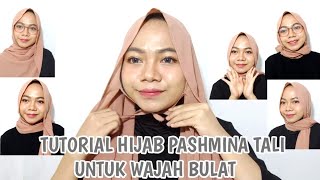 TUTORIAL CARA MEMAKAI PASHMINA TALI UNTUK WAJAH BULAT  MUDAH TANPA PENTUL PENITI [upl. by Omidyar]