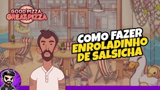 Como fazer ENROLADINHO DE SALSICHA  Good Pizza Great Pizza tutorial [upl. by Hnim]