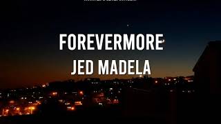 Forevermore Lyrics  Jed Madela [upl. by Zerdna389]