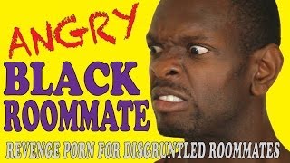 ANGRY BLACK ROOMMATE  TRASH [upl. by Etz]