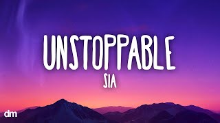 Sia  Unstoppable Lyrics [upl. by Enybor]