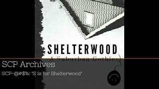 quotUnveiling Suburban Terror SCP S is for Shelterwood Unleashedquot podcast 30Minutes [upl. by Johst236]