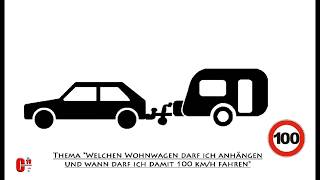 Welchen Wohnwagen darf ich anhängen und wann darf ich 100 kmh fahren [upl. by Durno]