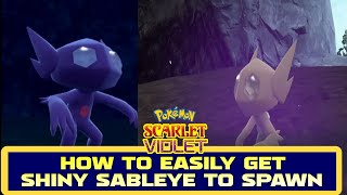 HOW TO EASILY MAKE SHINY SABLEYE SPAWN IN POKEMON SCARLET amp VIOLET [upl. by Gnahk]