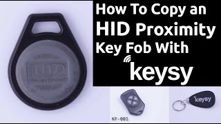 Copying an HID Prox Key Fob with Keysy the RFID Duplicator [upl. by Harp]