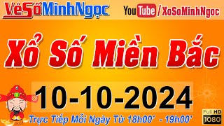 XSMB Minh Ngọc  Trực tiếp Xổ Số Miền Bắc  KQXS Miền Bắc ngày 10102024 KQXS Thủ Đô XS MinhNgoc [upl. by Bunns223]