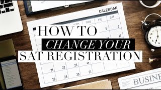 How to change your SAT registration [upl. by Anaet]