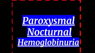 Paroxysmal Nocturnal Hemoglobinuria [upl. by Mooney]