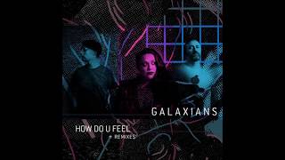 Galaxians  How Do U Feel Extended Album Version [upl. by Anitsud47]