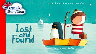 Lost and Found By Oliver Jeffers I Read Aloud [upl. by Rann277]