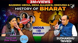 EP98  Media Ban India Vs Bharat Dynasts in Politics Hindutva amp History with Sudhanshu Trivedi [upl. by Ula]