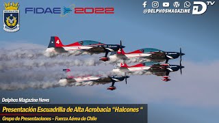 quot¡Desafiando Gravedad Escuadrilla de Alta Acrobacia “Halcones” de la FACh en FIDAE 2022 [upl. by Suedama]