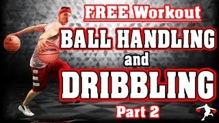 Free Basketball Ball Handling Drills and Dribbling Drills  Part 2 [upl. by Maryanna]