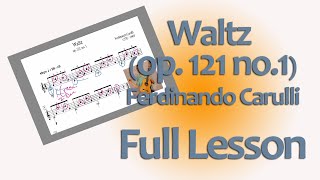 Carulli Waltz in C op121 no1 for Classical Guitar full lesson [upl. by Dnomse816]