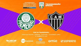 PALMEIRAS X ATLÉTICOMG  Ao Vivo TRANSMISSÃO OFICIAL Narração Vinicius Moura  Futebol Globo CBN [upl. by Isdnil]