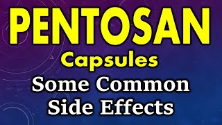 Pentosan side effects  common side effects of pentosan capsules  side effects of pentosan capsules [upl. by Lyndsie842]