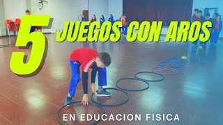 5 JUEGOS CON AROS  Educación Física [upl. by Mandler]