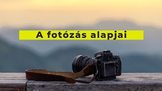 A fotózás alapjai [upl. by Enilav]