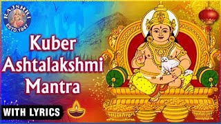 Kuber Ashtalakshmi Mantra With Lyrics  कुबेर अष्टलक्ष्मी मंत्र  Kuber Mantra 108 Times  Diwali [upl. by Adnirim]