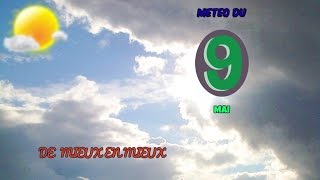 Météo France  Mardi 9 Mai  De mieux en mieux [upl. by Langston27]