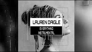 Lauren Daigle  Everything  Instrumental Karaoke Track with Lyrics [upl. by Ut]