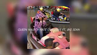 queen naija  hate our love ft big sean sped up  reverb [upl. by Amari]