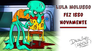 LULA MOLUSCO fez isso de novo 🐙 Não confie em Lula Molusco  Draw my Life Terror [upl. by Lonergan]