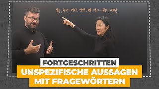 Koreanische Fragewörter für unspezifische Aussagen verwenden  Koreanisch für Fortgeschrittene [upl. by Enilatan652]