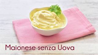 Maionese SENZA UOVA Pronta in 1 Minuto Ricetta Semplice Veloce e Vegana [upl. by Anillek]