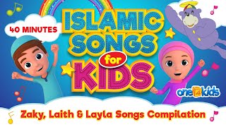 Islamic Songs For Kids  40 MINUTES  Zaky Laith amp Layla Songs Compilation [upl. by Emogene337]