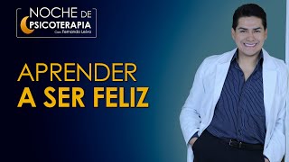 APRENDER A SER FELIZ  Psicólogo Fernando Leiva Programa educativo de Contenido psicológico [upl. by Durtschi822]