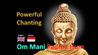 Om Mani Padme Hum  Powerful Chanting with explanation in English amp Bahasa [upl. by Suitangi]