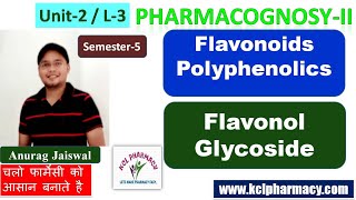 Introduction of Poly phenolics  Flavonoids Flavanol glycoside  L3 Unit2  PharmacognosyII 5th [upl. by Rexford904]