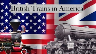 British Trains in America [upl. by Blanding]