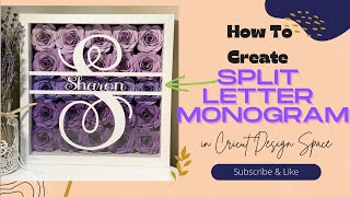 How To Create A Split Monogram In Cricut Design Space  STEP BY STEP TUTORIAL  EASY  Cricut  2022 [upl. by Liman]