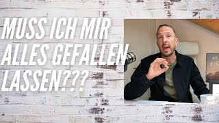 Muss ich mir alles gefallen lassen [upl. by Treblih]