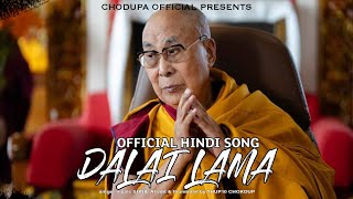 DALAI LAMA  OFFICIAL HINDI SONG  CHODUPA  2024 [upl. by Phaedra]