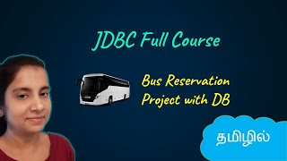 JDBC  Java Database Connectivity  Bus Reservation Project with DB connection  Logic First Tamil [upl. by Noval]