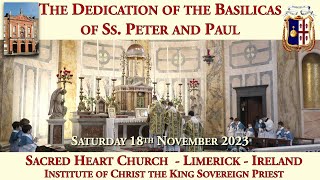 Saturday 18th November 2023 The Dedication of the Basilicas of Ss Peter and Paul [upl. by Hamlin926]