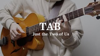 Just the Two of Us  TAB  NeoSoulGuitar [upl. by Wehtam]