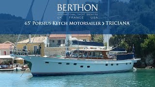 OFF MARKET 65’ Porsius Ketch Motorsailer TRICIANA  Yacht for Sale  Berthon International [upl. by Amandy188]