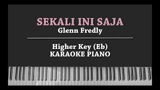 Sekali Ini Saja FEMALE KEY Glenn Fredly KARAOKE PIANO [upl. by Arbrab]