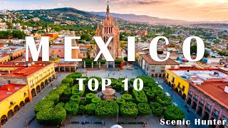 10 Best Places To Visit In Mexico  Mexico Travel Guide [upl. by Shanley]