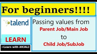 How to pass values from Parent to Child Job  Talend Studio tutorial for beginners  tRunJob [upl. by Acimehs441]