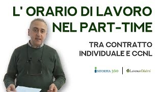 L ORARIO DI LAVORO NEL PARTTIME TRA CONTRATTO INDIVIDUALE E CCNL [upl. by Claud]