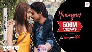 Hawayein Lyric Video  Jab Harry Met Sejal Shah Rukh Khan AnushkaArijit SinghPritam [upl. by Haidebez]